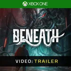 Beneath Xbox One - Trailer del video