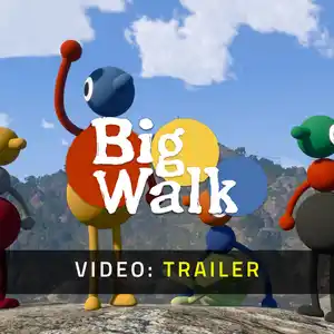 Big Walk - Trailer Video