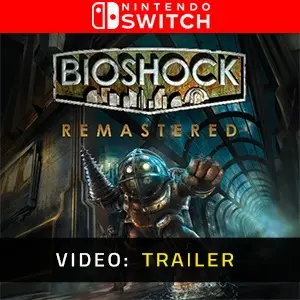 BioShock Remastered Nintendo Switch - Trailer del Video