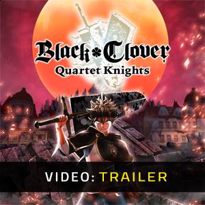 Black Clover Quartet Knights Trailer del Video