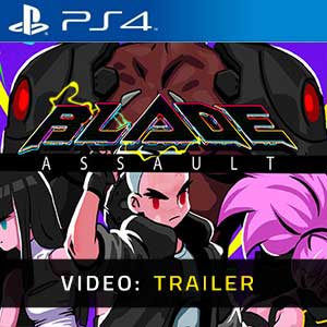 Blade Assault - Rimorchio Video