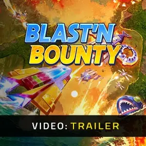 Blast'N Bounty - Video Trailer