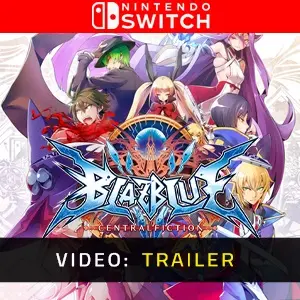 BlazBlue Centralfiction Nintendo Switch - Trailer