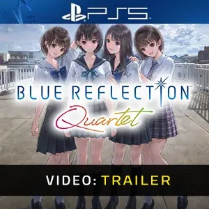 BLUE REFLECTION Quartet PS5 - Trailer