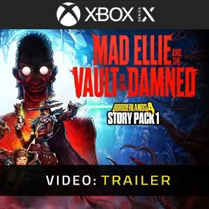 Borderlands 4 Story Pack 1 Mad Ellie and the Vault of the Damned Xbox Series - Video Trailer