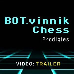 BOT.vinnik Chess: Prodigies - Trailer del Video