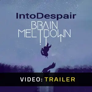 Brain Meltdown Into Despair - Video Trailer