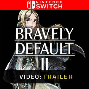 BRAVELY DEFAULT 2 - Trailer Video