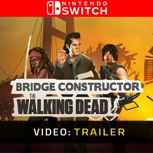 Bridge Constructor: The Walking Dead Nintendo Switch - Trailer del Video
