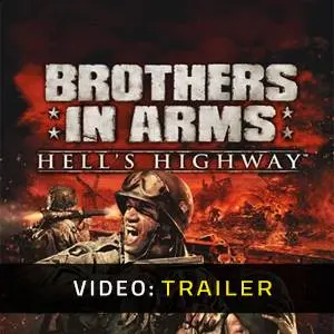 Brothers in Arms: Hell's Highway - Trailer del Video