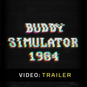 Buddy Simulator 1984 - Trailer del Video