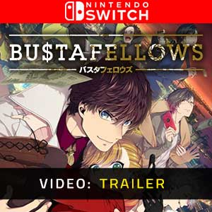 Bustafellows Nintendo Switch Trailer
