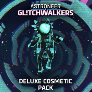 ASTRONEER Glitchwalkers Deluxe Cosmetic Pack Xbox One