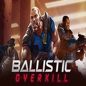 Ballistic Overkill