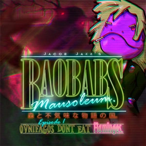 Baobabs Mausoleum Ep.1 Ovnifagos Don’t Eat Flamingos Switch
