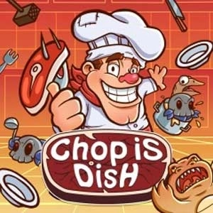 Chop is Dish Switch