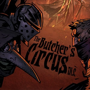 Darkest Dungeon The Butcher’s Circus
