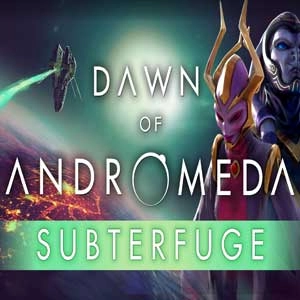 Dawn of Andromeda Subterfuge