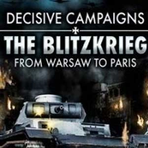 Decisive Campaigns The Blitzkrieg from Warsaw to Paris Pc