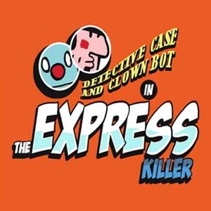 Detective Case and Clown Bot in The Express Killer Pc