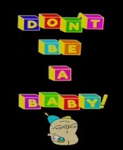Don't Be A Baby! Pc