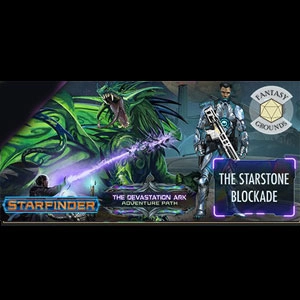 Fantasy Grounds Starfinder RPG Devastation Ark AP 2 The Starstone Blockade