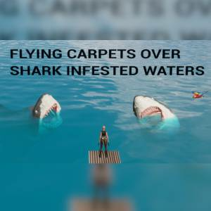 Flying Carpets Over Shark Infested Waters Pc
