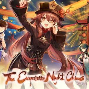 Genshin Impact The Exquisite Night Chimes Pc