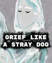 Grief like a stray dog Switch