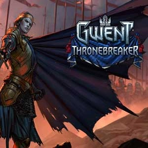 GWENT Thronebreaker