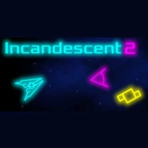 Incandescent 2
