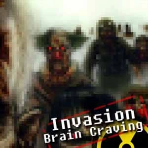 Invasion Brain Craving