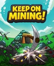 Keep on Mining! Pc