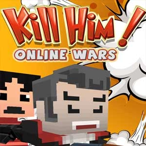 Kill Him! Online Wars Pc