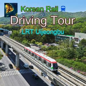 Korean Rail Driving Tour LRT Uijeongbu Pc