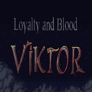 Loyalty and Blood Viktor Origins