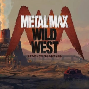 Metal Max Wild West