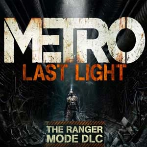 Metro Last Light Ranger Mode