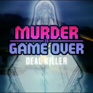 Murder Is Game Over Deal Killer Pc