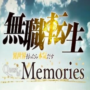 Mushoku Tensei Jobless Reincarnation Quest of Memories