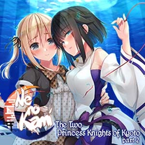 Ne no Kami The Two Princess Knights of Kyoto Part 2 Pc