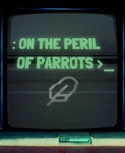 On The Peril of Parrots Pc