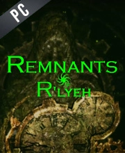 Remnants of R’lyeh Pc