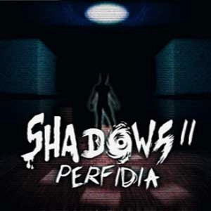 Shadows 2 Perfidia