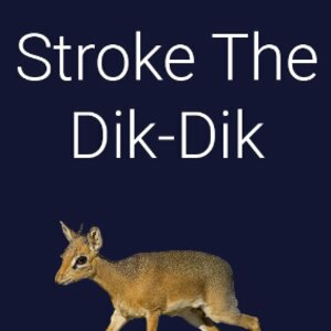 Stroke the Dik-Dik Playstation 4
