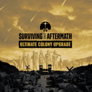 Surviving the Aftermath Ultimate Colony Upgrade Pc