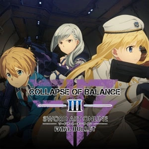 Sword Art Online Fatal Bullet Collapse of Balance Playstation 4