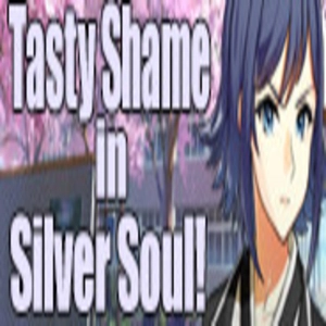Tasty Shame in Silver Soul