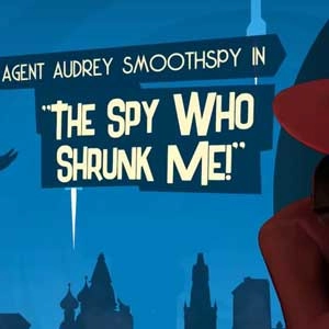 The Spy Who Shrunk Me