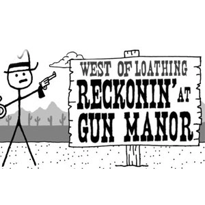 West of Loathing Reckonin at Gun Manor Switch